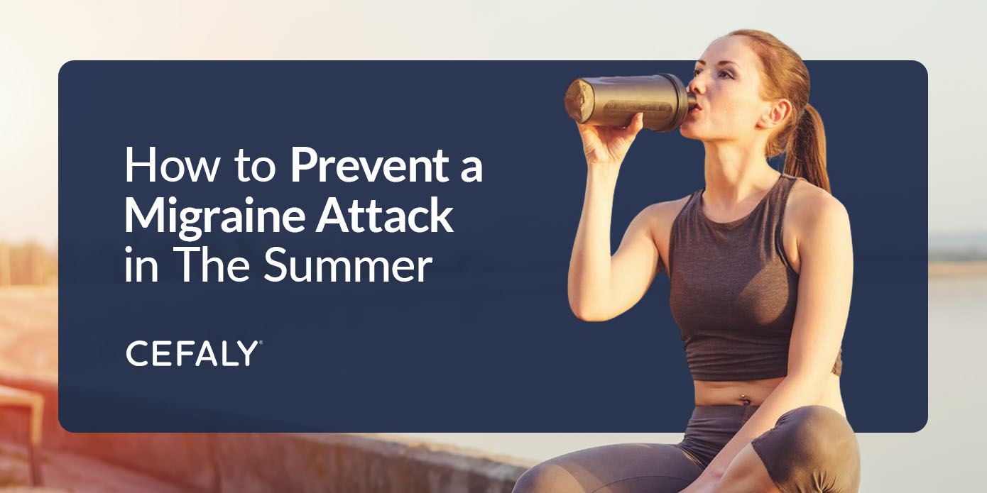 How to Prevent a Migraine Attack in The Summer prevent migraines summer