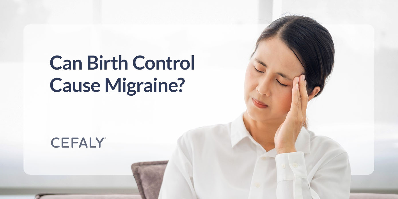 Can Birth Control Cause Migraine? Can Birth Control Cause Migraine