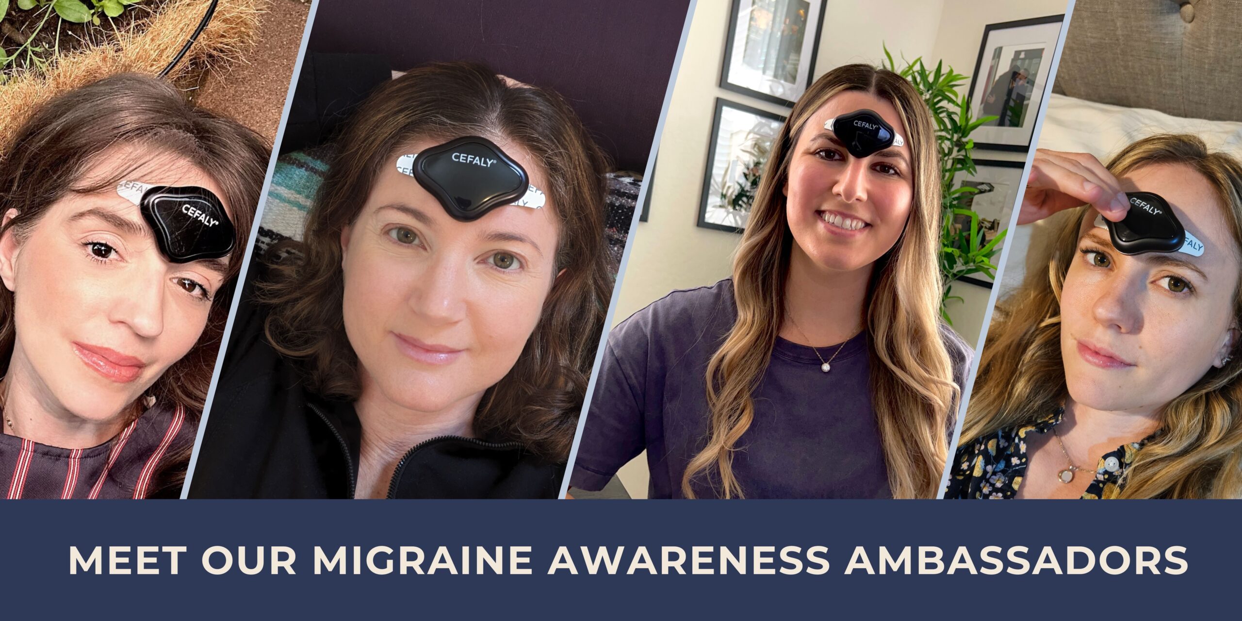 CEFALY Celebrates Migraine and Headache Awareness Month 2024 MEet our migraine ambassadors