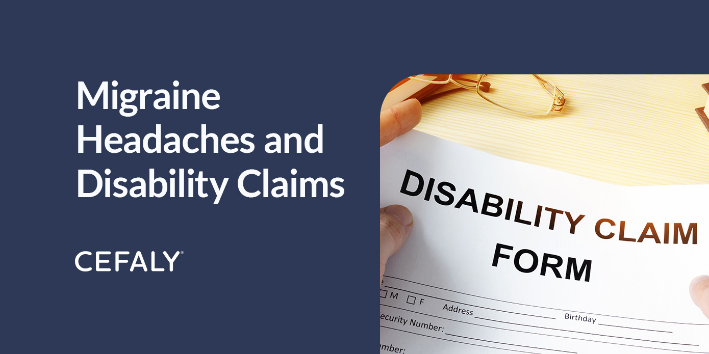 Migraine Headaches and Disability Claims Migraine Headaches and Disability Claims