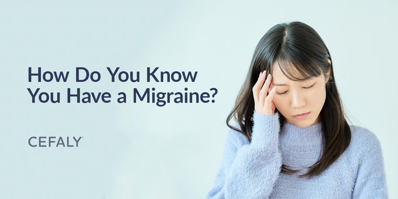 How Do You Know You Have a Migraine?