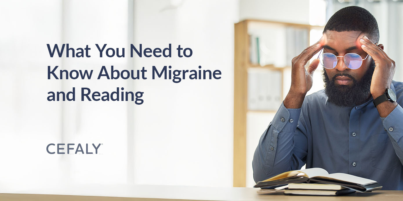 What You Need to Know About Migraine and Reading What You Need to Know About Migraine and Reading