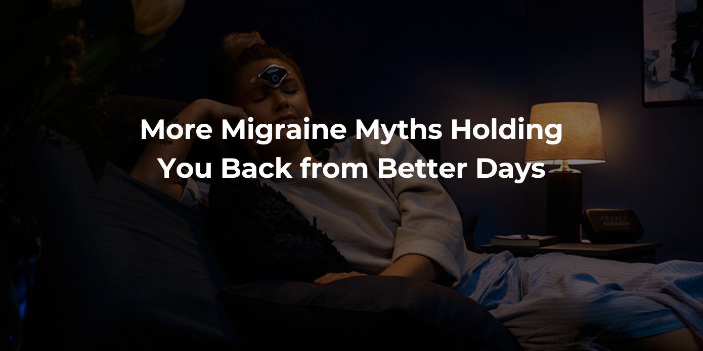 More Migraine Myths Holding You Back from Better Days