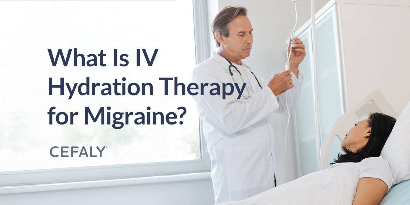 What Is IV Hydration Therapy for Migraine?